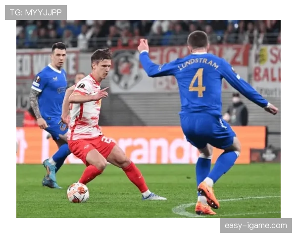 莱比锡欧战表现稳健，晋级前景备受瞩目